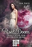 Rise & Doom 2: Prinz unter dem blutroten Mond: Vampir-Liebesroman (2)