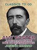 Amy Foster, Jugend und Weihe Drei Kurzg