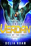 The Alien Recluse: Verdan: A SciFi Romance Novella (Clans of the Ennoi) (English Edition)
