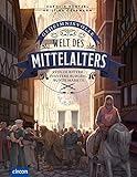 Geheimnisvolle Welt des Mittelalters: Stolze Ritter, finstere Burgen, bunte Märk