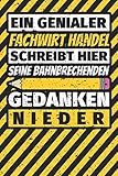 Notizbuch liniert: Fachwirt Handel Geschenke lustig Abschluss Geschenkidee B