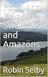 Food and Drink in Swallows and Amazons (English Edition)