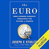 The Euro: How a Common Currency Threatens the Future of Europ