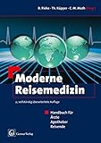 Moderne Reisemedizin: Handbuch für Ärzte, Apotheker, R