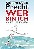 Wer bin ich - und wenn ja wie viele?: Eine philosophische R