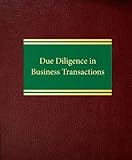 Due Diligence in Business Transactions (Corporate Law Commercial Law Business Law Series)