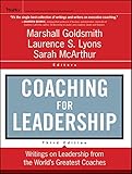 Coaching for Leadership: Writings on Leadership from the World's Greatest Coaches (J-B US non-Franchise Leadership)