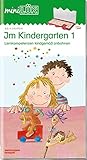 miniLÜK-Übungshefte: miniLÜK: Kindergarten/Vorschule: Im Kindergarten 1: Lernkompetenzen kindgemäß anbahnen (miniLÜK-Übungshefte: Kindergarten)