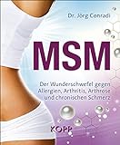 MSM: Der Wunderschwefel gegen Allergien, Arthritis, Arthrose und chronische S