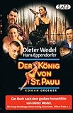 DER KÖNIG VON ST. PAULI. Roman. Unter der MITARBEIT VON ALEXANDER SCHULLER