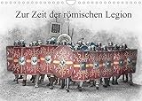 Zur Zeit der römischen Legion (Wandkalender 2022 DIN A4 quer)