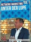 Network Marketing unter der Lupe - Andrej Uschakow Part 1
