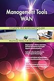 Management Tools WAN All-Inclusive Self-Assessment - More than 700 Success Criteria, Instant Visual Insights, Comprehensive Spreadsheet Dashboard, Auto-Prioritized for Quick R