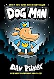 Dog Man 1 - Die Abenteuer von Dog Man: Kinderbücher ab 8 Jahre (DogMan Reihe): Kinderbücher ab 8 Jahre (Jungen Mädchen)