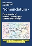 Nomenclatura - Encyclopedia of modern Cryptography and Internet Security: From AutoCrypt and Exponential Encryption to Zero-Knowledge-Proof Keys [Paperback]