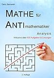 Mathe für Antimathematiker - Analysis für die gymnasiale Oberstufe oder das Ab