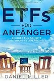 ETFs für Anfänger: Schritt für Schritt zur finanziellen F