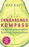 Der Ernährungskompass: Das Fazit aller wissenschaftlichen Studien zum Thema Ernährung