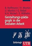 Gestaltungspädagogik in der Sozialen Arbeit (Uni-Taschenbücher M) (UTB M / Uni-Taschenbücher)