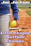 Little League Softball Champs (English Edition)