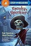 Spooky & Spookier: Four American Ghost Stories (Step into Reading) (English Edition)