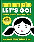 Nom Nom Paleo: Let's Go! (English Edition)