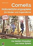 Cornells Naturerfahrungsspiele für Kinder und Jugendliche – Sonderedition: Die besten Klassiker und neue Sp