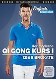 Der moderne Qi Gong Kurs 1 — Die 8 Brokate | DVD für Fitness & Gesundheit für jedes Alter und jeden F