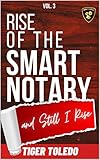 Rise of the Smart Notary Vol. 3: And Still I Rise (Rise of the Smart Notary Series) (English Edition)