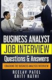 Business Analyst Interview Questions & Answers: Stand Out From The Crowd And Crack Your First BA Job Interview