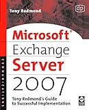 Microsoft Exchange Server 2007: Tony Redmond's Guide to Successful Implementation (HP Technologies)