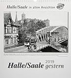 Halle/Saale gestern 2019: Halle/S