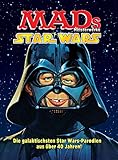 MADs Meisterwerke: Star Wars: Die galaktischten Star Wars-Parodien aus über 40 Jahren!