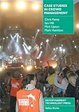 Case Studies in Crowd Management (English Edition)