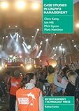 Case Studies in Crowd Management (English Edition)