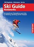 Ski Guide Nordamerika – VISTA POINT Reiseführer A bis Z: Mit detaillierten Pistenplänen sowie Infos zu Heliskiing, Cat-Skiing und für Freestyler (Reisen A bis Z)