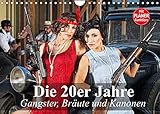 Die 20er Jahre. Gangster, Bräute und Kanonen (Wandkalender 2022 DIN A4 quer)