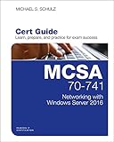 MCSA 70-741 Cert Guide: Networking with Windows Server 2016 (Certification Guide) (English Edition)