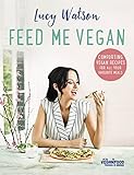 Feed Me Vegan (English Edition)