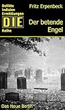 Der betende Engel: Kriminalgeschichten aus der DDR (DIE-Reihe)