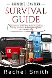 Prepper’s Long Term Survival Guide: Tips and Tricks for Off-Grid shelter, Food, Water, Security, and More Life Saving Strategies for Self-Sufficient Living (English Edition)