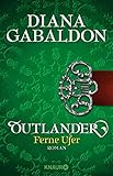 Outlander - Ferne Ufer: Roman (Die Outlander-Saga, Band 3)