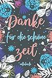 Danke für die schöne zeit: A5 Notizbuch als Geschenk | Kindergarten Abschiedsgeschenk Lehrerin, Tagesmütter oder Kindergärtnerin| Perfekte Lehrer ... für Geburtstag, Weihnachten order Danke sag