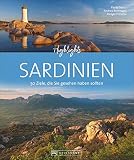 Bildband: Highlights Sardinien. 50 Ziele, die Sie gesehen haben müssen! Ein Bildband-Reiseführer. Jetzt mit 24 Seiten extra. Inklusive ... Die 50 Ziele, die Sie gesehen hab