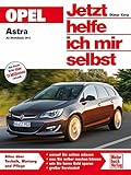 Opel Astra J ab Modelljahr 2011 (Jetzt helfe ich mir selbst)