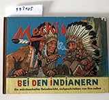 Mecki bei den Indianern. Sein fünfter märchenhafter Reisebericht, aufgeschrieben von ihm selbst. Illustriert von Professor Wilhelm Petersen. Zeichnungen der Mecki-Figur nach Diehl-F