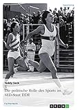 Die politische Rolle des Sports im SED-Staat DDR