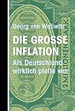 Die große Inflation: Als Deutschland wirklich pleite w