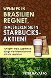 Wenn es in Brasilien regnet, investieren Sie in Starbucks-Aktien! Fundamentale Zusammenhänge der internationalen Märk