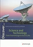 Discover...Topics for Advanced Learners: Discover: Science and Technology - From Stonehenge to Stem Cells: Schü